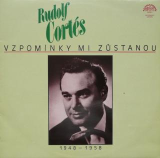 Rudolf Cortés ‎– Vzpomínky Mi Zůstanou (1948-1958)
