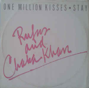 Rufus & Chaka Khan ‎– One Million Kisses / Stay