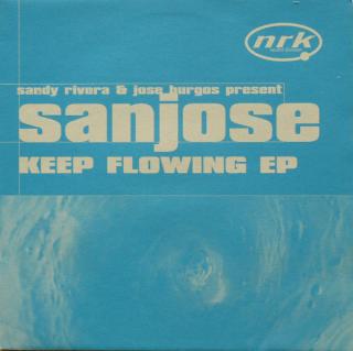 Sandy Rivera & Jose Burgos Present Sanjose ‎– Keep Flowing EP