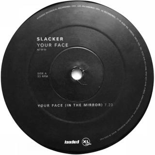 Slacker ‎– Your Face / The Way We Are