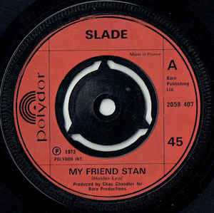 Slade ‎– My Friend Stan