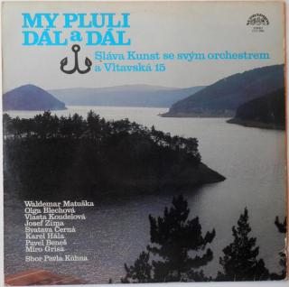 Sláva Kunst Orchestra, Vltavská 15 – My Pluli Dál A Dál