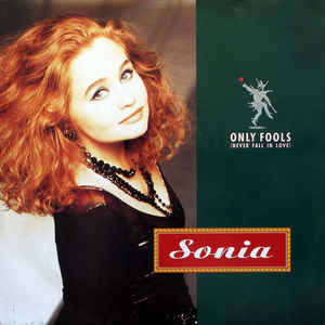 Sonia ‎– Only Fools (Never Fall In Love)