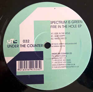 Spectrum Is Green ‎– Fire In The Hole EP