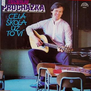 Stanislav Procházka ‎– Celá Škola Už To Ví