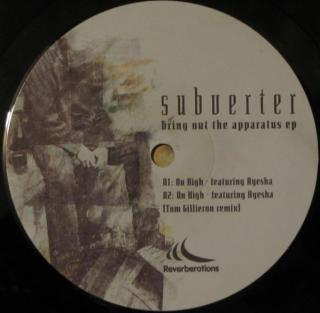 Subverter ‎– Bring Out The Apparatus EP