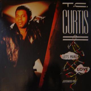 T.C. Curtis ‎– Let's Make Love
