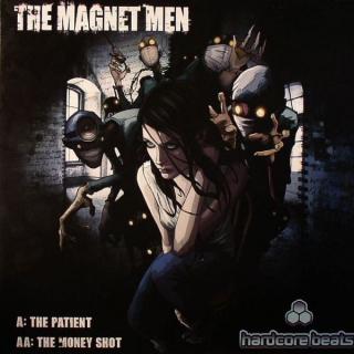The Magnet Men ‎– The Patient / The Money Shot