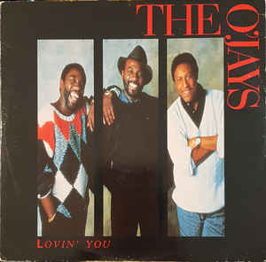 The O'Jays ‎– Lovin' You