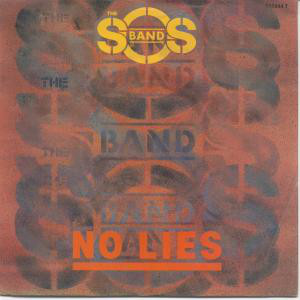 The S.O.S. Band ‎– No Lies