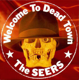 The Seers ‎– Welcome To Dead Town