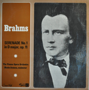 The Vienna Opera Orchestra, Brahms, Moshe Atzmon ‎– Serenade No.1 In D Major, Op.11
