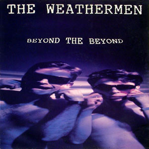 The Weathermen ‎– Beyond The Beyond