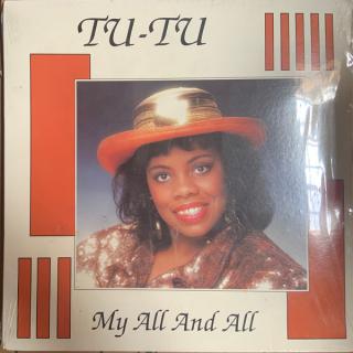 Tu-Tu ‎– My All And All