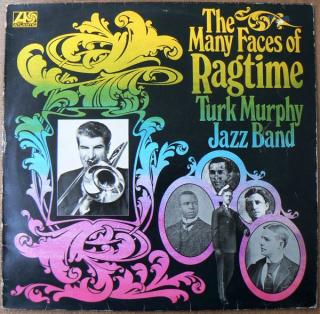 Turk Murphy's Jazz Band ‎– The Many Faces Of Ragtime