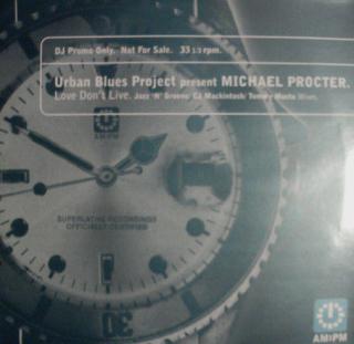 Urban Blues Project Present Michael Procter – Love Don't Live