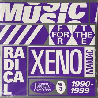 Various ‎– Music For The Radical Xenomaniac Vol. 3 (Hedonistic Highlights From The Lowlands 1990-1999)