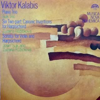 Viktor Kalabis – Piano Trio, Six Two-Part Canonic Inventions For Harpsichord, Sonata For Violin And Harpsichord
