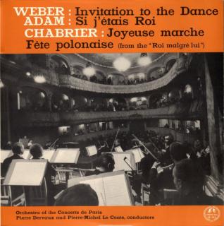 Weber : Adam : Chabrier : Orchestra Of The Concerts De Paris, Pierre Dervaux (2) And Pierre-Michel Le Conte ‎– Invitation To The Dance / Si J'étais…
