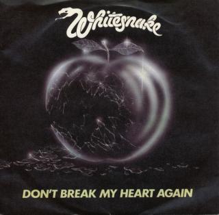 Whitesnake ‎– Don't Break My Heart Again