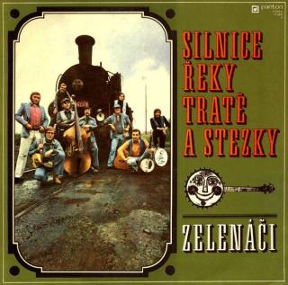 Zelenáči ‎– Silnice, Řeky, Tratě A Stezky