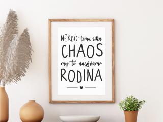 Plakát - Někdo tomu říká chaos S (A4 21x29,7cm) bez rámečku