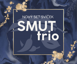 Nový set svíček: SMUT trio  Tohle trio vám zahraje na tu správnou notu