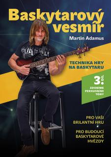 Baskytarový vesmír 3.díl/Martin Adamus