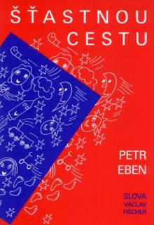 Eben - Štastnou cestu