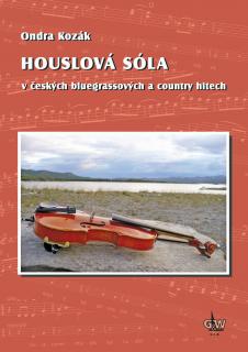 Houslová sóla v českých bluegrassových a country hitech + DVD/Ondra Kozák