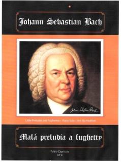 Johann Sebastian Bach - Malá preludia a fughetty