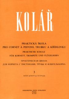 Kolář - Praktická škola pro cornet á pistons, trubku a křídlovku 3
