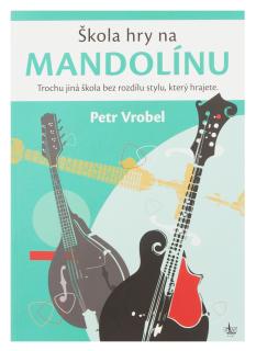 Petr Vrobel - Škola hry na mandolínu