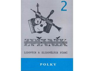 Polky 2 - Zpěvník lidových a zlidovělých písní