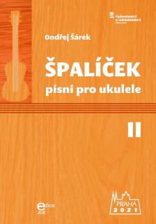 Špalíček písní II pro ukulele /Ondřej Šárek