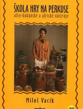 Vacík - Škola hry na perkuse afro-kubánské a africké nástroje + DVD