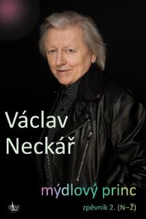 Václav Neckář - Mýdlový princ - zpěvník 2