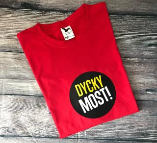 DYCKY MOST! BARVA POTISKU: jiná, BARVA TRIČKA: červená, velikost trička: dámské L