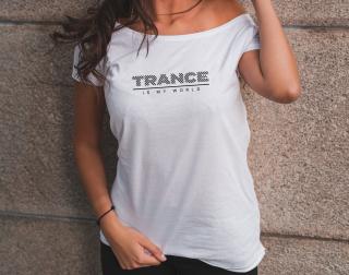 Dámské bílé tričko | Trance Is My World Velikost: L