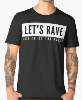 Párty tričko | Let's Rave Barva: Černá, Velikost: XL