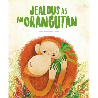 Jealous as an Orangutan