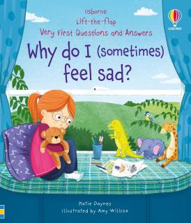 Lift-the-flap Very First Questions and Answers: Why do I (sometimes) feel sad?
