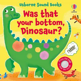 Sound Books Mini - Was That Your Bottom, Dinosaur?