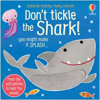 Touchy-feely Sound Books - Don't tickle the Shark!