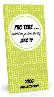 Pro Tebe (zelená) - Čokoláda hořká 85% 100g (Lahodná hořká čokoláda. Vyrobena z nejjakostnějších surovin.)