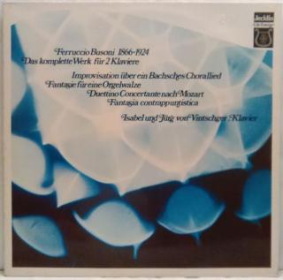2LP Ferruccio Busoni - Jürg von Vintschger, Isabel von Vintschger ‎– Das Komplette Werk Für 2 Klaviere - Improvisation Über Ein Bachsches Chorallied…
