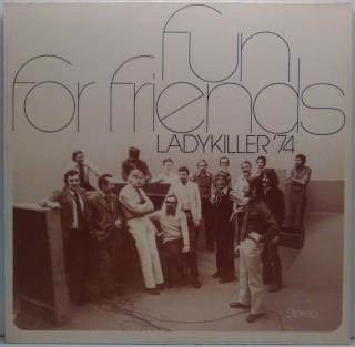 LP Fun For Friends - Ladykiller '74