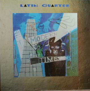 LP  Latin Quarter - Modern Times, 1989