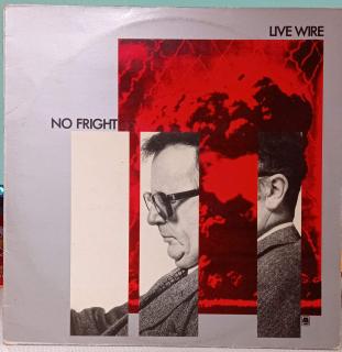 LP Live Wire - No Fright, 1980