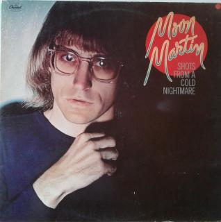 LP Moon Martin - Shots From A Cold Nightmare, 1978